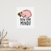 Blow je geest Funny Brain Pun Poster (Keuken)