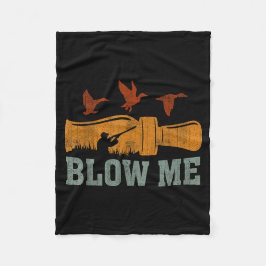 Blow Me Duck Call Waterfowl Hunter Funny Duck Hunt Fleece Deken (Voorkant)