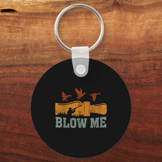 Blow Me Duck Call Waterfowl Hunter Funny Duck Hunt Sleutelhanger (Voorkant)