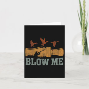 Blow Me Duck Call Watervogels Jager Grappige Duck Kaart
