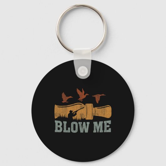 Blow Me Duck Call Watervogels Jager Grappige Duck  Sleutelhanger (Voorkant)