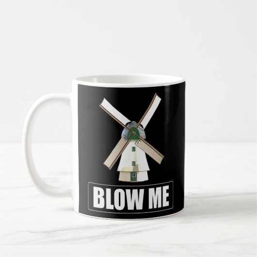Blow me Funny Windmill Sarcastic Dirty Humor Gag Koffiemok (Links)