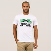 Blow me Im Italiaans T-shirt (Voorkant volledig)