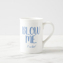 Blow Me Mug