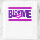 Blow Me stickers (Sac)