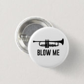 Blow me Trumpet Ronde Button 3,2 Cm (Voorkant /achterkant)