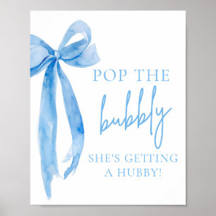 Blue Bow Pop De Bubble Ze krijgt een Hubby-teken Poster