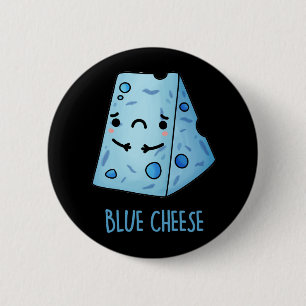 Blue Cheese Funny Food Pun Dark BG Ronde Button 5,7 Cm