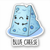 Blue Cheese Funny Sad Pun Sticker (Voorkant)