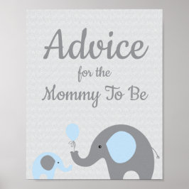 Blue Elephant Baby shower Advice for Mmammams Sign Poster