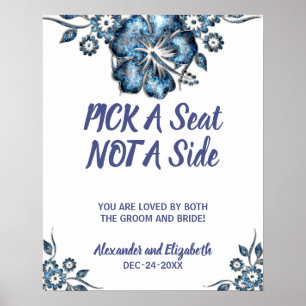Blue Flower Pick a Seat not a Side Wedding Poster