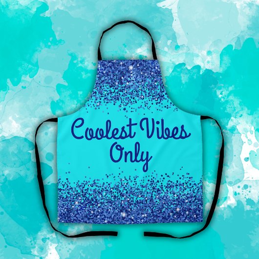Blue Glitter & Text on Teal- Coolest Vibes Only | Schort