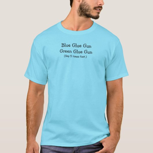 Blue Glue Pistool Design Adult Tongue Twister T-Sh T-shirt (Voorkant)