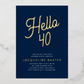 Blue Hallo 40 Gold Script 40th Birthday Party Folie Uitnodiging (Voorkant)