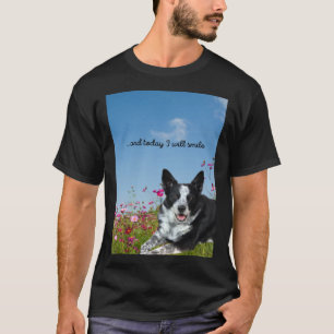 Blue Heeler Cattle Dog Vandaag zal ik glimlachen T-shirt