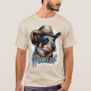 Blue Heeler Cowboy Dog Punny Howdy Cattle Dog T-shirt