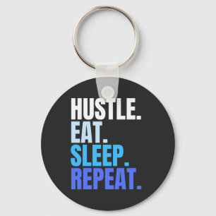 Blue HUSTLE.EAT.SLEEP. HERHAAL. Sleutelhanger