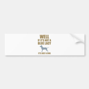 Blue Lacy Bumpersticker