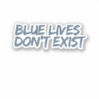 Blue Lives bestaan niet in de Sticker