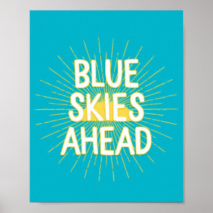 Blue Skies Ahead Motivatie Typografie Quote Poster