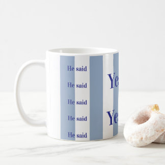 Blue & White Stripe He said Yes! Coffee Mugs  Koffiemok