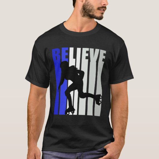 Blue Womens Believe Roller Skating Inspirational S T-shirt (Voorkant)