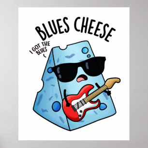 Blues Cheese Funny Food Pun Poster
