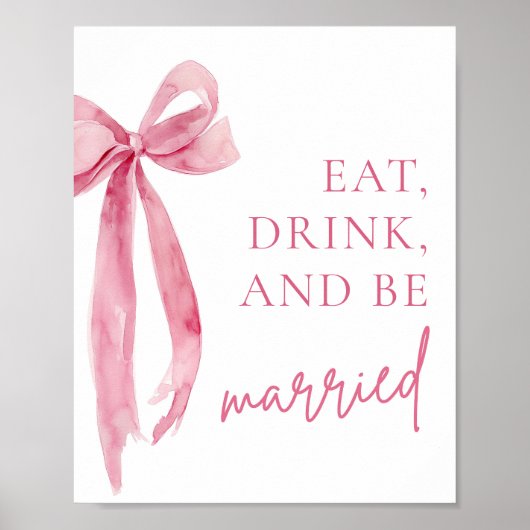 Blush Pink Bow Eet Drink en wees getrouwd teken Poster (Voorkant)