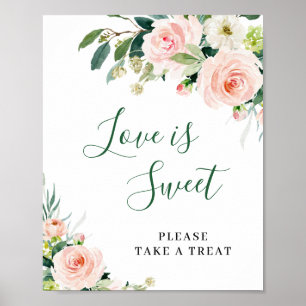 Blush roze bloemen Love is Sweet Weduwen Sign Poster