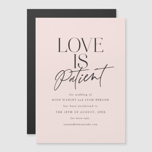 Blush Script Love is Patiënt Verander de datum Magnetische Uitnodiging (Voorkant / Achterkant)