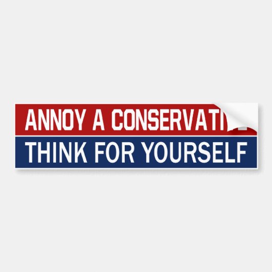 BMP Annoy a Conservative - Denk zelf na Bumpersticker (Voorkant)