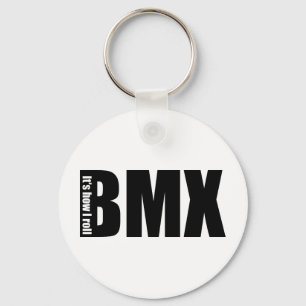 BMX - Het is hoe ik moet rollen Sleutelhanger