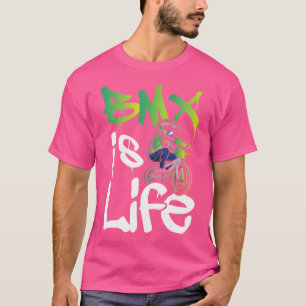 BMX is Life Cyclist Road Racing Free Bike Rider T-shirt