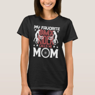 BMX Moeder Mijn favoriete BMX rijder noemt mij Moe T-shirt