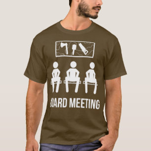 Board Carpenter Meeting Carpenter of Woodarbeider  T-shirt