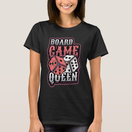 Board Game Queen Dice Tabletop Board T-shirt (Voorkant)