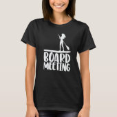 Board Meeting Paddling Women Paddle Boarding Love T-shirt (Voorkant)