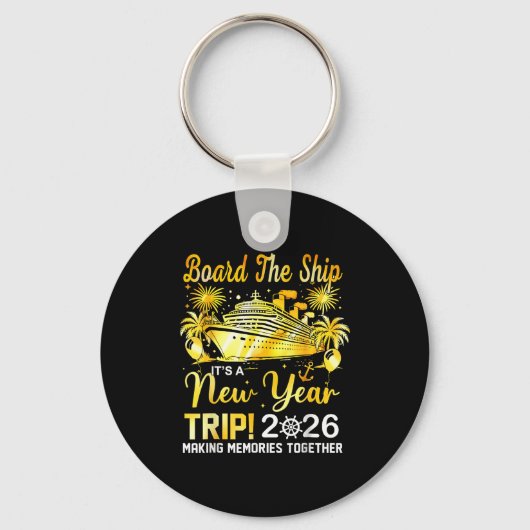 Board The Ship It's A New Year Trip 2026 Matching  Sleutelhanger (Voorkant)