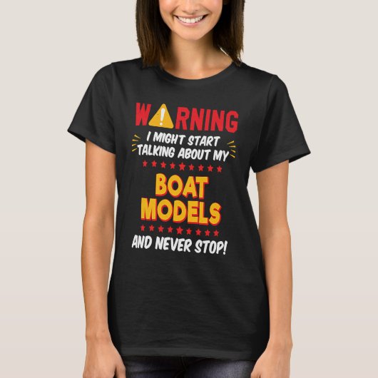 Boat Models Ship Builder Saying Joke Graphic T-shirt (Voorkant)