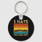 Boating Boat Owner Retro I Hate Pulling Out Pontoo Sleutelhanger (Voorkant)