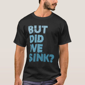 Boating, maar hebben we Flatboot Pontoon Kapitein T-shirt