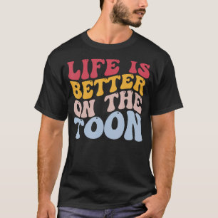 Boating Pontoon Sailing Boater leven is beter op T T-shirt