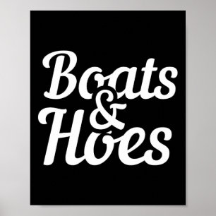 Boats and Hoes Funny Boating Party Gift Poster
