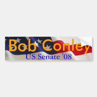 Bob Conley voor de US Senaat 2008 Bumpersticker