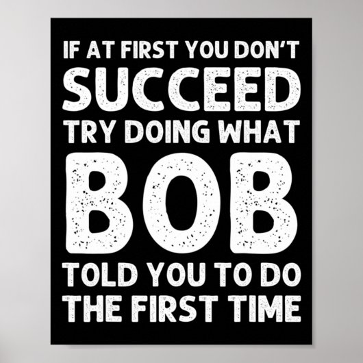 Bob Gift Name D Birthday Funny Christma  Poster (Voorkant)