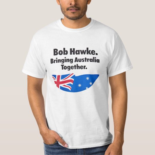 Bob Hawke : Réunir le T-shirt de l'Australie (Devant)