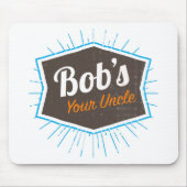 Bob is je oom Funny Man genaamd Bob Joke Muismat (Voorkant)