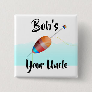 Bob is je oom vierkante button 5,1 cm