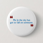 Bob Says Pie in Sky Button (Voorkant)