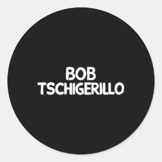 Bob Tschigerillo Ronde Sticker